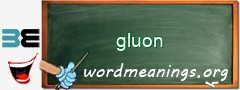 WordMeaning blackboard for gluon